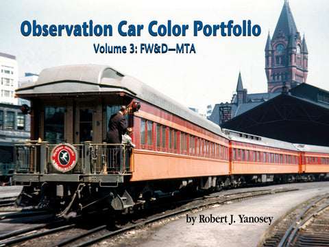Observation Car Color Portfolio Volume 3: FW&D-MTA (eBook)