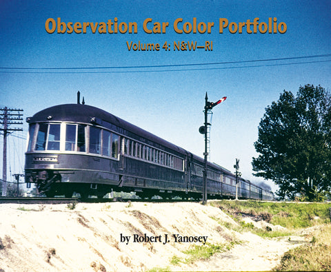 Observation Car Color Portfolio Volume 4: N&W-RI (Softcover)