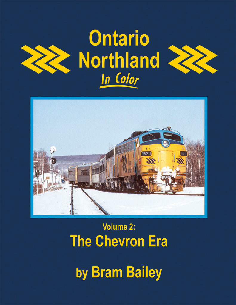 Ontario Northland In Color Volume 2: The Chevron Era