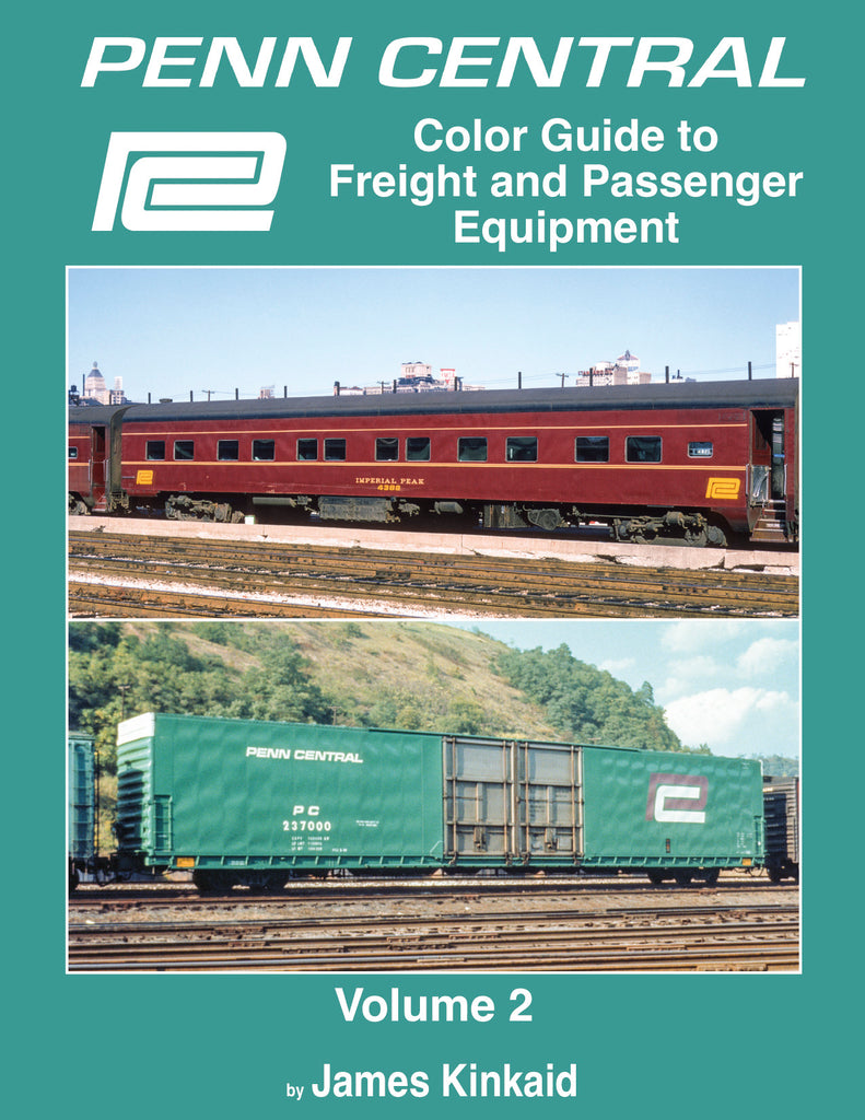 Penn Central Color Guide to Freight and Passenger Equipment Volume 2