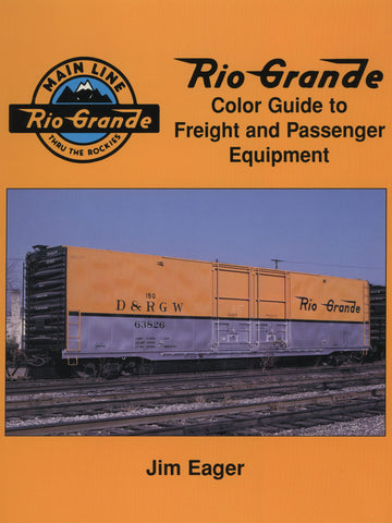 Rio Grande Color Guide to Freight and Passenger Equipment