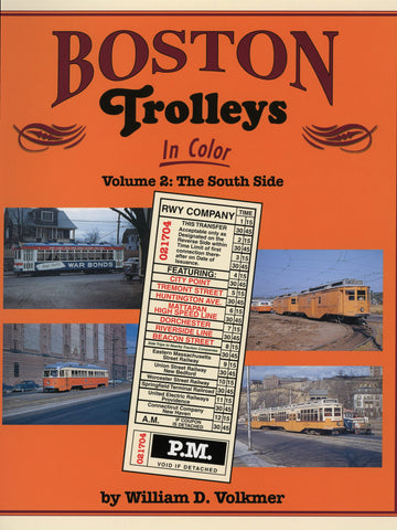 Boston Trolleys In Color  Vol. 2: The South Side