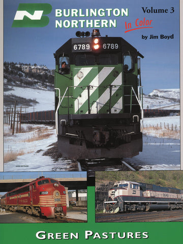 Burlington Northern In Color Volume 3: Green Pastures (Digital Reprint)