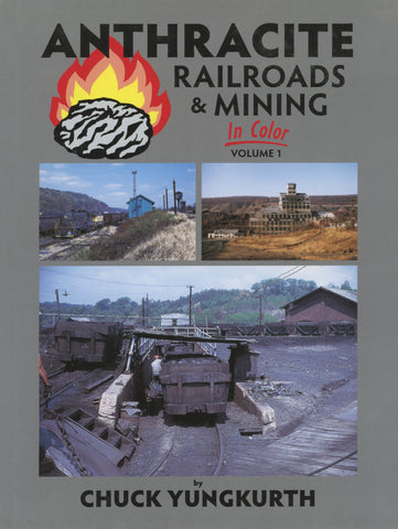 Anthracite Railroads & Mining In Color Volume 1 (Digital Reprint)