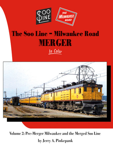 Soo Line-Milwaukee Road Merger In Color Volume 2