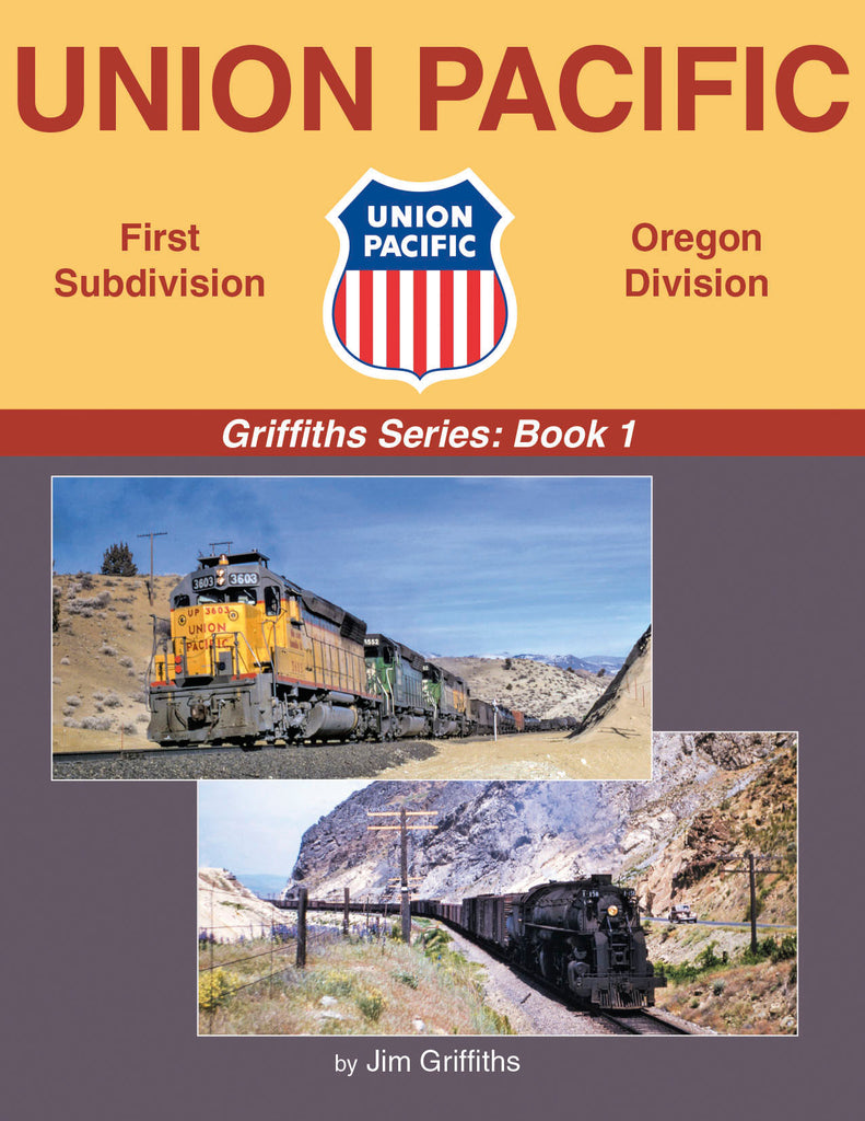 Union Pacific - First Subdivision, Oregon Division (Griffiths Series: Book 1)