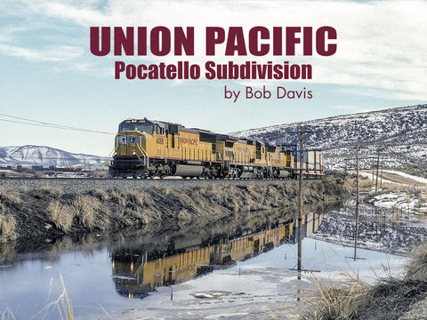 Union Pacific: Pocatello Subdivision (eBook)