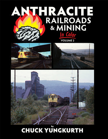 Anthracite Railroads & Mining In Color Volume 2