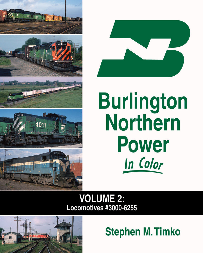 Burlington Northern Power In Color Vol. 2: Locomotives #3000-6255