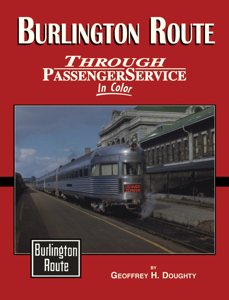 Burlington Route Through Passenger Service In Color