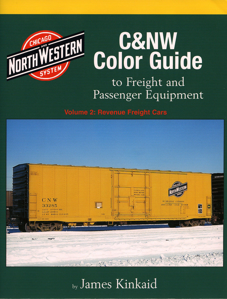 C&NW Color Guide to Freight and Passenger Equipment Volume 2: Revenue Freight Cars