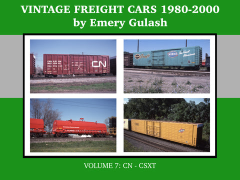 Vintage Freight Cars 1980-2000 by Emery Gulash, Volume 7: CN-CSXT (eBook)