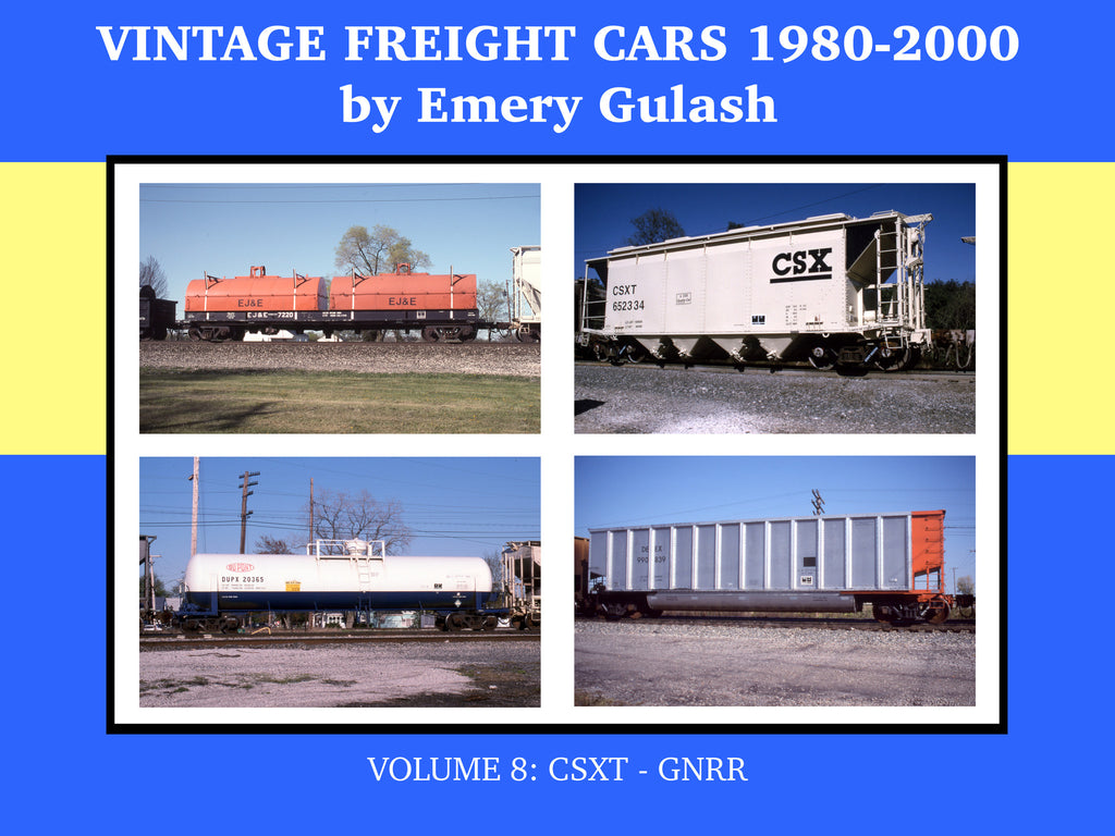 Vintage Freight Cars 1980-2000 by Emery Gulash, Volume 8: CSXT-GNRR (eBook)