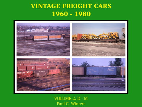 Vintage Freight Cars 1960-1980 by Paul C. Winters, Volume 2: D-M (eBook)