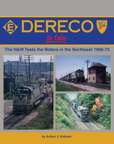 Dereco In Color: The N&W Tests the Waters in the Northeast 1968-72