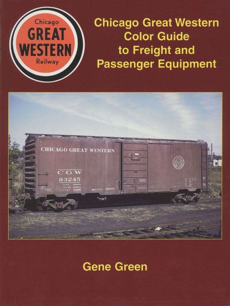 Chicago Great Western Color Guide to Freight and Passenger Equipment