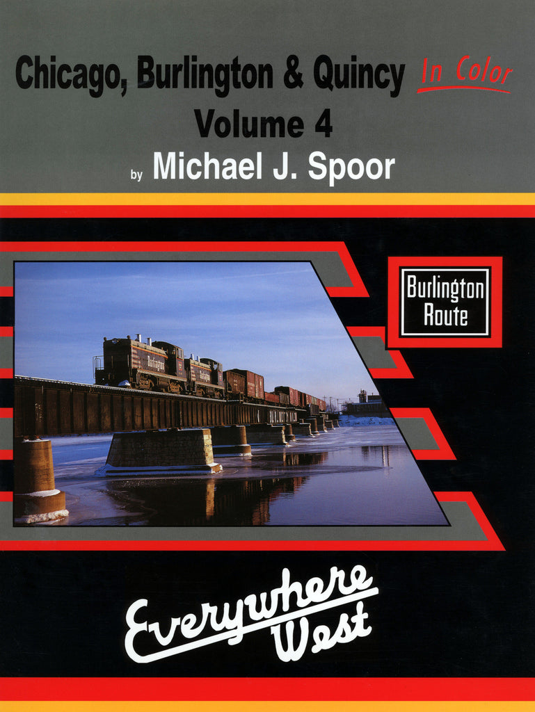 Chicago, Burlington & Quincy In Color Volume 4 (Digital Reprint)