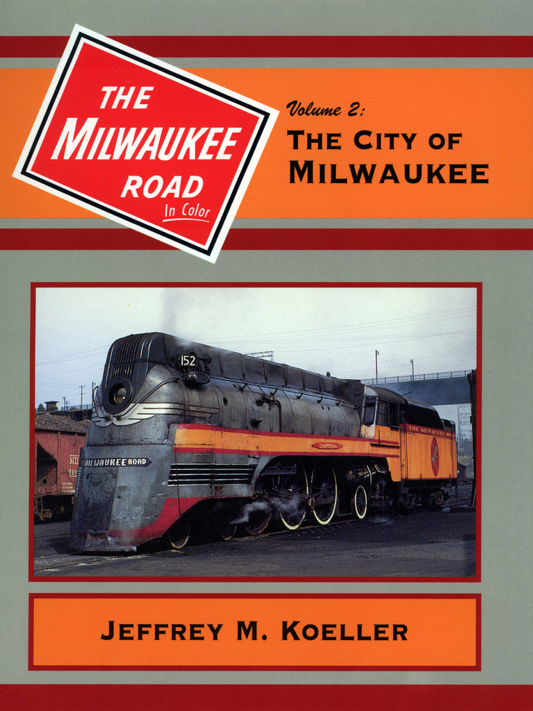 The Milwaukee Road In Color Volume 2: The City of Milwaukee (Digital Reprint)