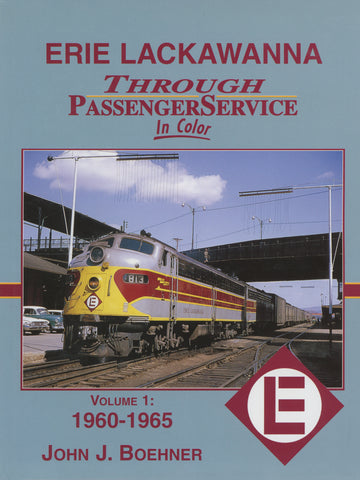 Erie Lackawanna Through Passenger Service Volume 1: 1960-1965 (Digital Reprint)