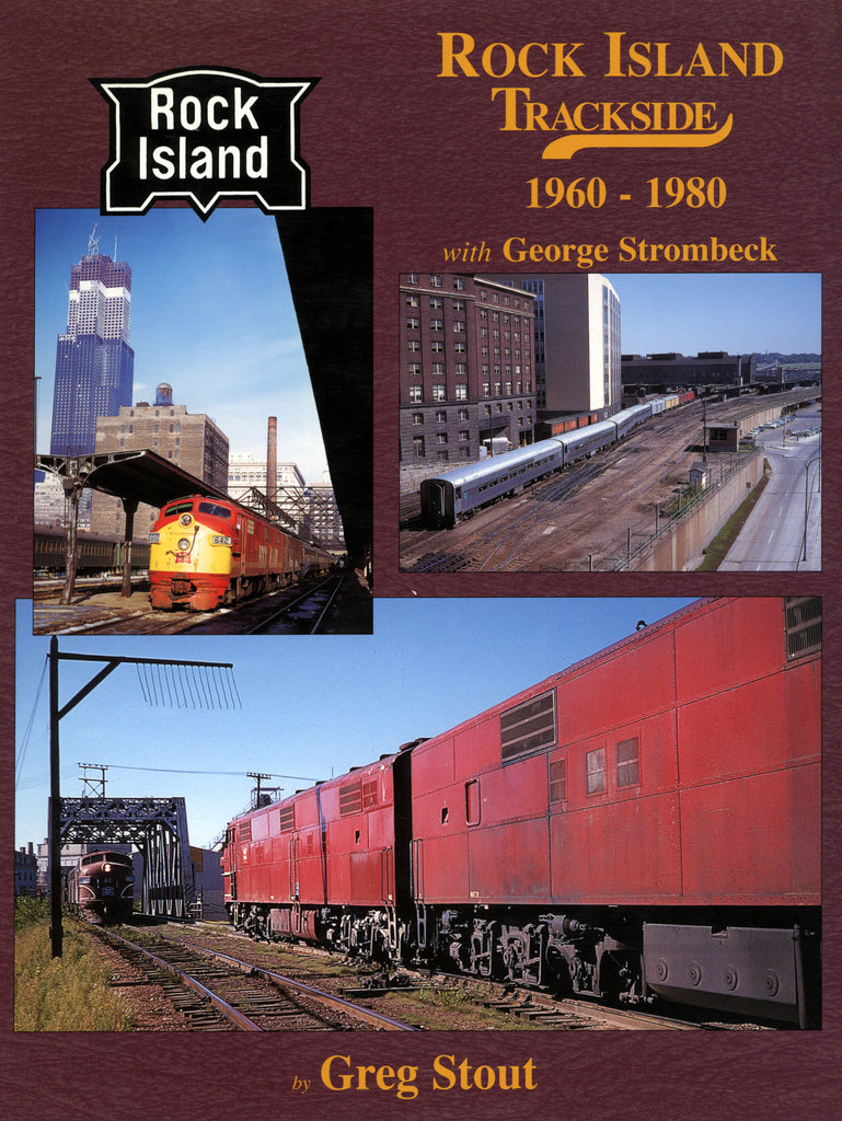 Rock Island Trackside 1960-1980 with George Strombeck (Digital Reprint)