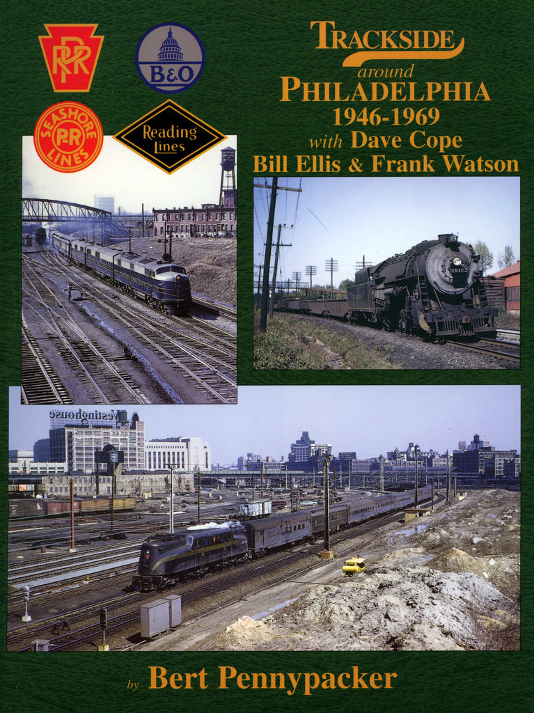 Trackside around Philadelphia 1945-1969 with Dave Cope, Bill Ellis and Frank Watson (Trk #16)