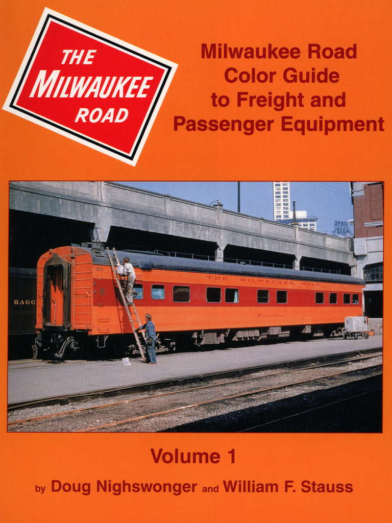 Milwaukee Road Color Guide to Freight and Passenger Equipment, Volume 1