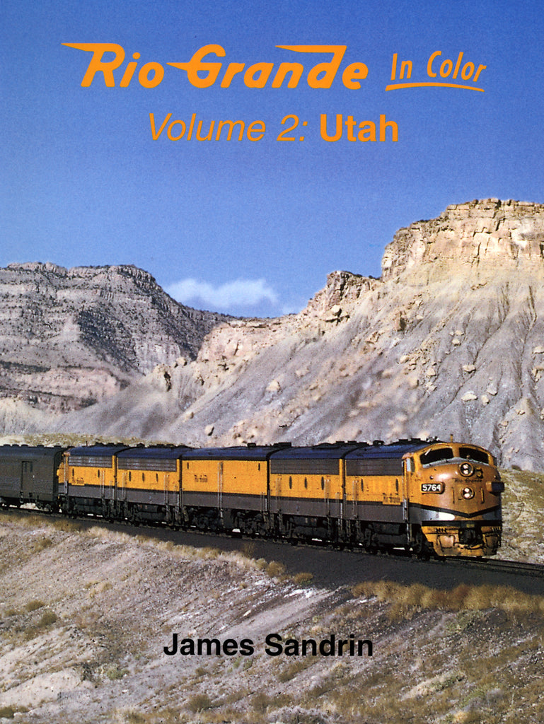 Rio Grande In Color Volume 2: Utah (Digital Reprint)
