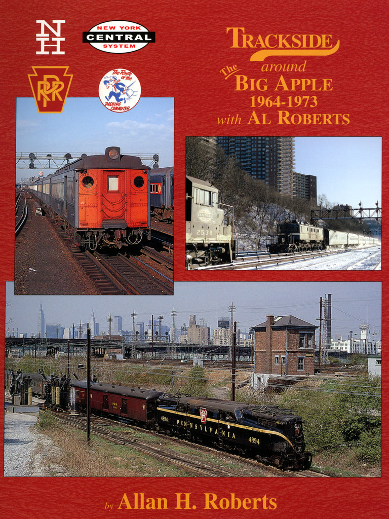 Trackside around the Big Apple 1964-1973 with Al Roberts (Digital Reprint)