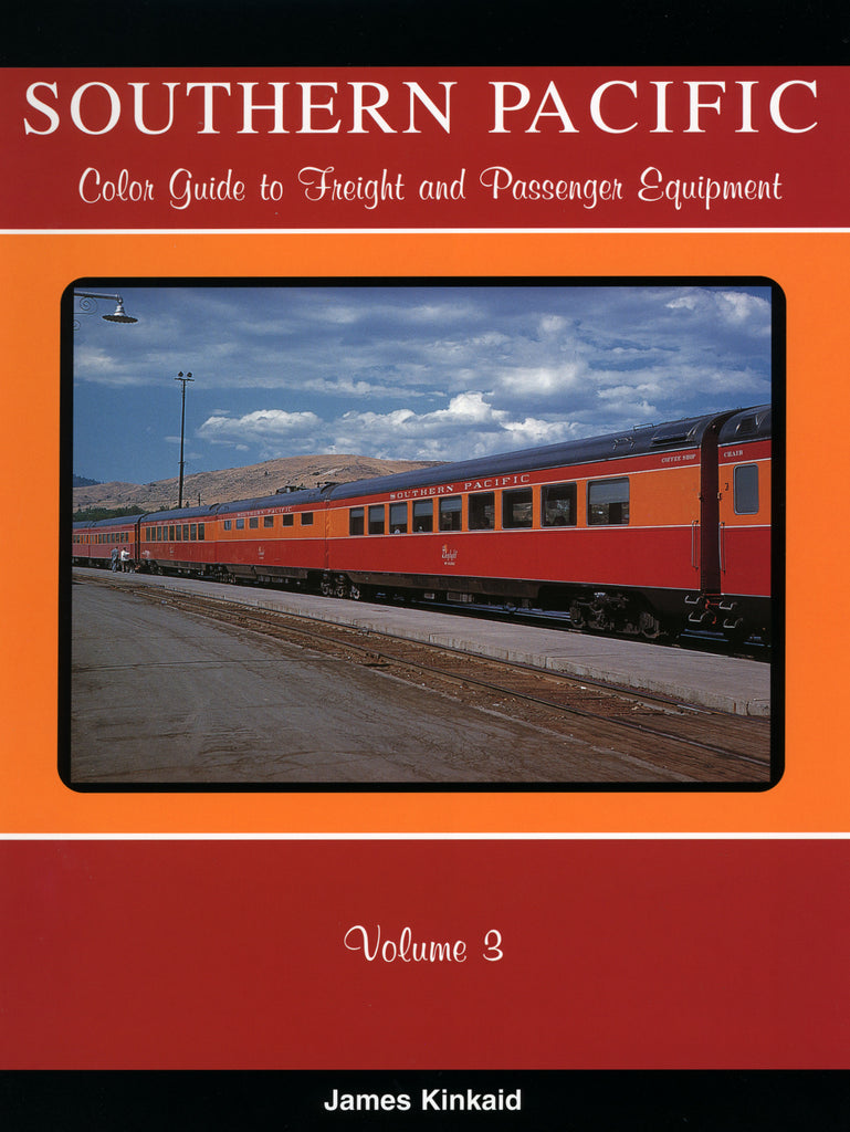 Southern Pacific Color Guide to Freight and Passenger Equipment, Volume 3