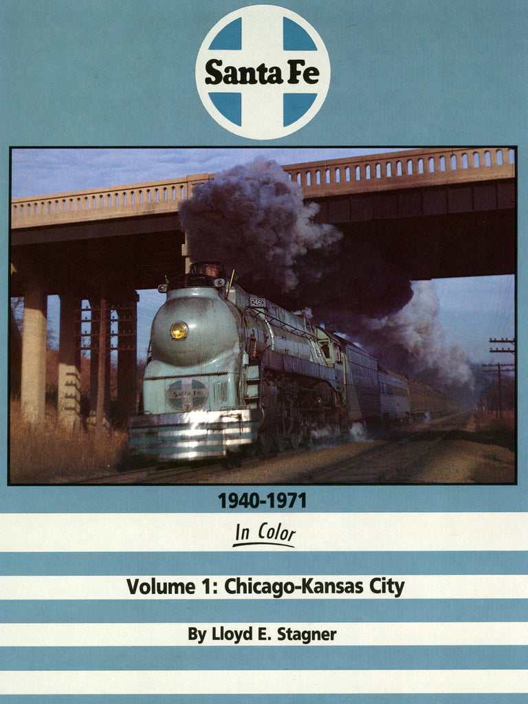 Santa Fe 1940-1971 In Color Volume 1: Chicago - Kansas City (Digital Reprint)