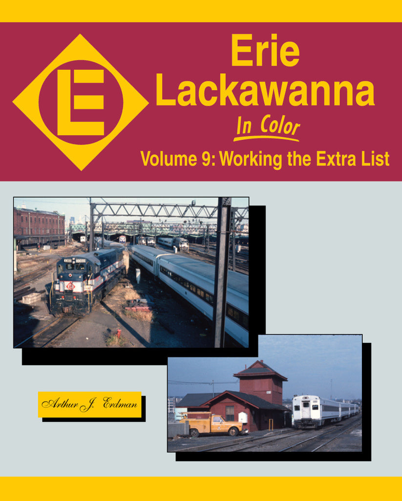 Erie Lackawanna In Color Volume 9: Working the Extra List