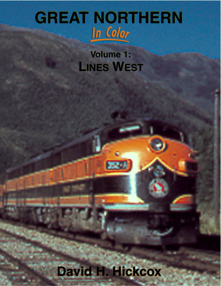 Great Northern In Color  Volume 1: Lines West