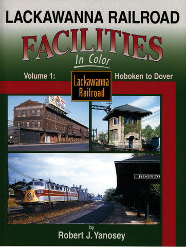 Lackawanna RR Facilities In Color Volume 1: Hoboken to Dover