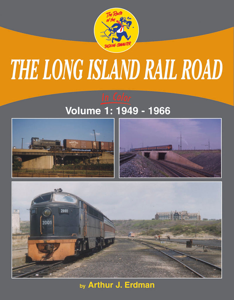 Long Island Rail Road In Color Volume 1: 1949-1966