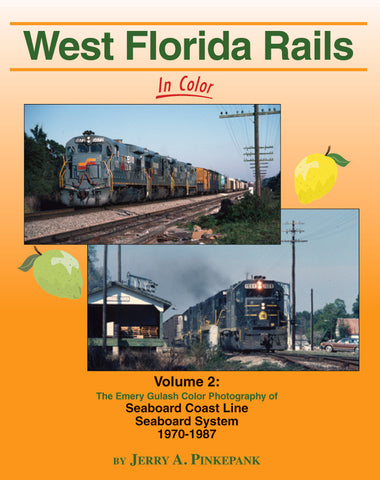 West Florida Rails In Color Vol. 2: SCL, SBD 1970-87